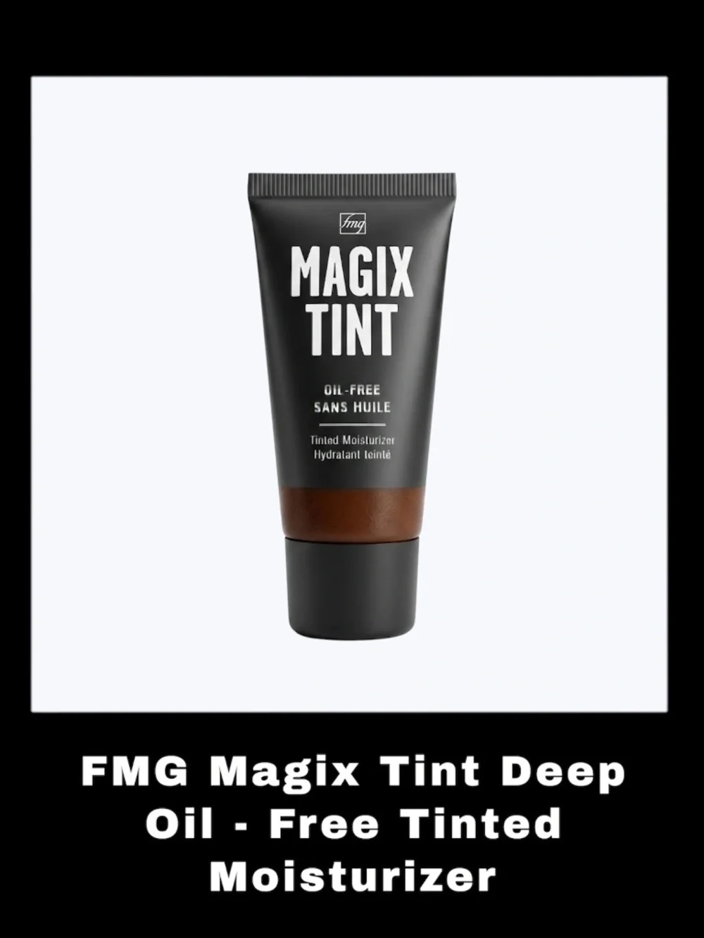 FMG Magix Tint Oil-Free Deep 1.0 Fluid Ounces Vegan Tinted Moisturizer
